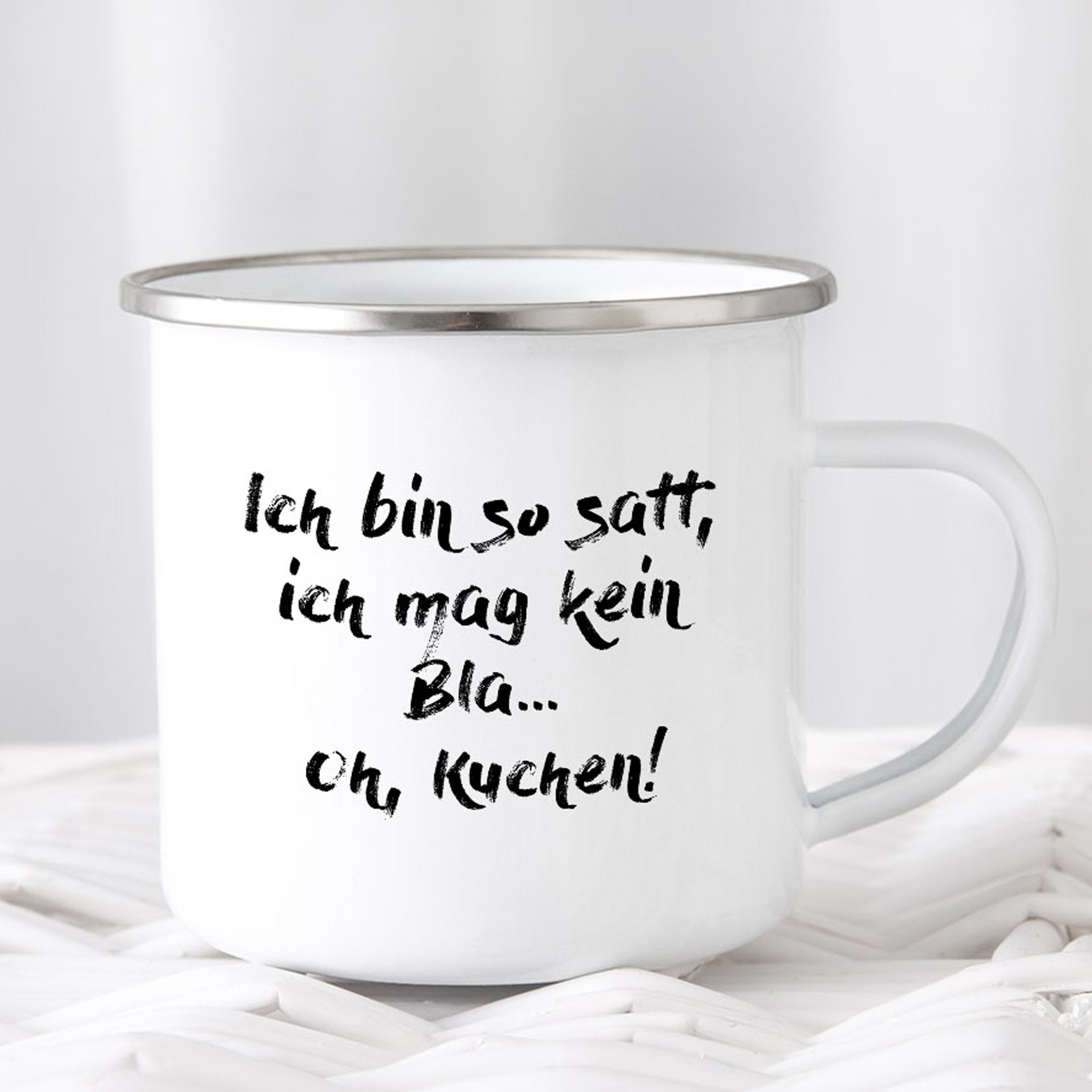 Emaille Tasse "Ich bin so satt ich mag kein..." - Individuelle Einladung